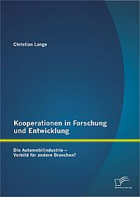 Kooperationen in Forschung und Entwicklung: Die Automobilindustrie  Vorbild für andere Branchen?