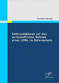 Einflussfaktoren auf den wirtschaftlichen Betrieb eines LKWs im Güterverkehr