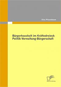 Bürgerhaushalt im Kräftedreieck Politik-Verwaltung-Bürgerschaft