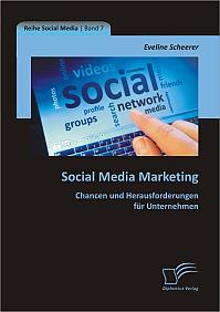 Social Media Marketing: Chancen und Herausforderungen für Unternehmen