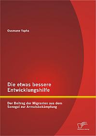 Die etwas bessere Entwicklungshilfe: Der Beitrag der Migranten aus dem Senegal zur Armutsbekämpfung