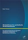 Risikofaktoren für ausländische Direktinvestitionen: Eine empirische Studie über die Abhängigkeit ausländischer Direktinvestitionen von Risikofaktoren am Beispiel des Wirtschaftsraumes Lateinamerika