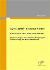 ADHS betrifft nicht nur Kinder: Eine Studie über ADHS bei Frauen