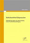 Volkskrankheit Depression: Selbsthilfegruppen als Unterstützung in der Krankheitsbewältigung