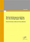 Weiterbildungsmarketing für die Zielgruppe 50plus - Eine Fallstudie im Bereich Neue Medien