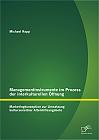 Managementinstrumente im Prozess der interkulturellen Öffnung: Marketingkonzeption zur Umsetzung kultursensibler Altenhilfeangebote