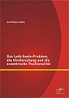 Das Leib-Seele-Problem, die Hirnforschung und die exzentrische Positionalität