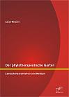 Der phytotherapeutische Garten: Landschaftsarchitektur und Medizin