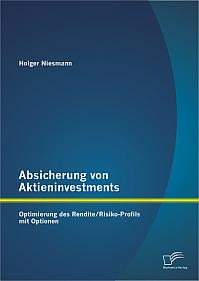 Absicherung von Aktieninvestments: Optimierung des Rendite/Risiko-Profils mit Optionen