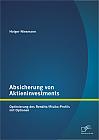 Absicherung von Aktieninvestments: Optimierung des Rendite/Risiko-Profils mit Optionen