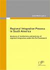 Regional Integration Process in South America: Analysis of institutions and policies of regional integration under the EU Framework