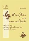 König Artus trifft Tristan und Isolde: Der Artushof in den mittelhochdeutschen Tristandichtungen
