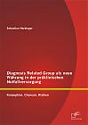 Diagnosis Related Group als neue Währung in der präklinischen Notfallversorgung: Konzeption. Chancen. Risiken