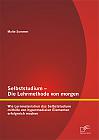 Selbststudium  Die Lehrmethode von morgen: Wie Lernmaterialien das Selbststudium mithilfe von hypermedialen Elementen erfolgreich machen