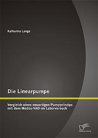 Die Linearpumpe: Vergleich eines neuartigen Pumpprinzips mit dem Medos-VAD im Laborversuch