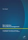 Betriebliches Gesundheitsmanagement: Eine Möglichkeit dem hohen Krankenstand im Gesundheits- und Sozialwesen zu begegnen