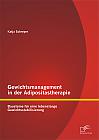 Gewichtsmanagement in der Adipositastherapie: Bausteine für eine lebenslange Gewichtsstabilisierung