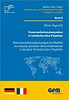 Kommunikationskompetenz in interkulturellen Projekten - Kommunikationspsychologische Modelle zur Lösung typischer Missverständnisse in deutsch-französischen Projekten