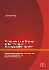 Wirksamkeit des Qigongs in der Therapie Abhängigkeitserkrankter: Unter besonderer Berücksichtigung des Mertensmodells und der Biophotonenforschung