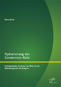 Optimierung der Conversion-Rate: Erfolgreicher Verkauf im Web durch überzeugende Strategien