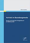 Vertrieb im Baunebengewerbe: Soziale und fachliche Erfolgsfaktoren im B2B-Geschäft