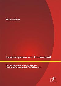 Lesekompetenz und Förderarbeit: Die Bedeutung von Lesediagnose und Leseförderung bei Fünftklässlern