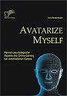 Avatarize Myself: Klinisch-psychologische Aspekte des Online-Gaming bei verschiedenen Genres