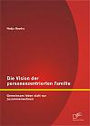 Die Vision der personenzentrierten Familie: Gemeinsam leben statt nur zusammenwohnen