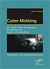 Cyber-Mobbing: Der virtuelle Raum als Schauplatz für Mobbing unter Kindern und Jugendlichen