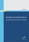 Betriebliche Gesundheitsförderung: Der Beitrag von Work-Life-Balance Konzepten