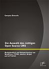 Die Auswahl des richtigen Open Source CMS: Marktüberblick und Nutzwertanalyse von WordPress, TYPO3, Joomla!, Drupal und eZ Publish