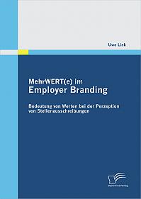 MehrWERT(e) im Employer Branding: Bedeutung von Werten bei der Perzeption von Stellenausschreibungen