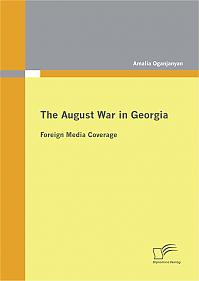 The August War in Georgia: Foreign Media Coverage