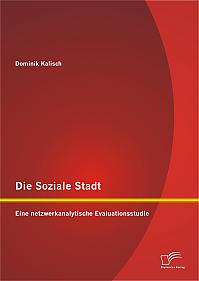 Die Soziale Stadt: Eine netzwerkanalytische Evaluationsstudie