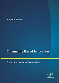 Community Based Innovation: Einsatz von Innovation Communities