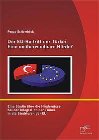 Der EU-Beitritt der Türkei: Eine unüberwindbare Hürde?