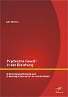 Psychische Gewalt in der Erziehung: Erkennungsproblematik und Erkennungschancen für die soziale Arbeit