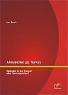 Almancilar go Turkey - Rückkehr in die 'Heimat' oder Transmigration?