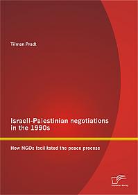 Israeli-Palestinian negotiations in the 1990s: How NGOs facilitated the peace process