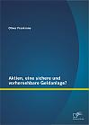 Aktien, eine sichere und vorhersehbare Geldanlage?