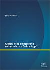 Aktien, eine sichere und vorhersehbare Geldanlage?