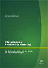 Internationales Relationship Marketing: Der Einfluss der Kultur auf den Aufbau von Geschäftsbeziehungen