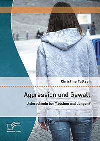 Aggression und Gewalt: Unterschiede bei Mädchen und Jungen?