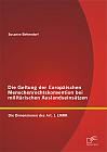 Die Geltung der Europäischen Menschenrechtskonvention bei militärischen Auslandseinsätzen: Die Dimensionen des Art. 1 EMRK