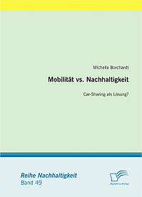 Mobilität vs. Nachhaltigkeit: Car-Sharing als Lösung?