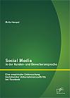 Social Media in der Kunden- und Bewerberansprache: Eine empirische Untersuchung bestehender Unternehmensauftritte bei Facebook