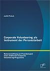 Corporate Volunteering als Instrument der Personalarbeit: Nutzenermittlung am Praxisbeispiel eines etablierten Corporate Volunteering-Programms