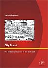 City Bound: Das Erleben und Lernen in der Großstadt