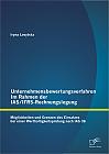 Unternehmensbewertungsverfahren im Rahmen der IAS/IFRS-Rechnungslegung: Möglichkeiten und Grenzen des Einsatzes bei einer Werthaltigkeitsprüfung nach IAS 36