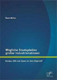 Mögliche Staatspleiten großer Industrienationen: Europa, USA und Japan vor dem Abgrund?